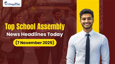 Top School Assembly News Headlines Today (7 November)