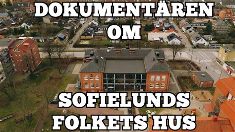 Dokument R Sofielunds Folkets Hus Ett Hus En Vision En Eldsj L