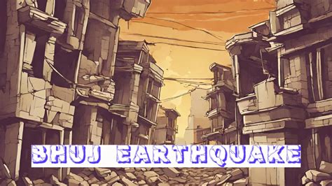Bhuj Earthquake