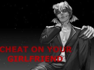 M M 和我一起欺骗你的女朋友 NSFW 音频角色扮演男性呻吟和肮脏的谈话 Pornhub Gay