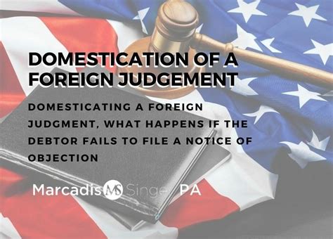 Domesticating A Foreign Judgment What Happens If The Debtor Fails To