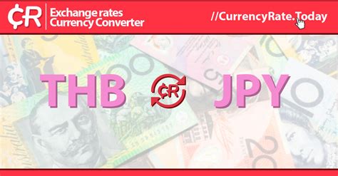 Live Thai Baht to Yens Exchange Rate - ฿ 1 THB/JPY Today