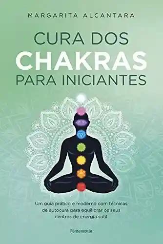 PDF Cura dos chakras para iniciantes Um guia prático e moderno