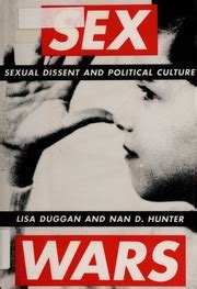 Sex Wars Sexual Dissent And Political Culture Duggan Lisa