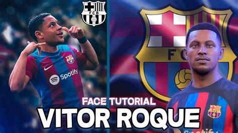 Como Crear A Vitor Roque En Fifa Face Tutorial Paso A Paso Youtube