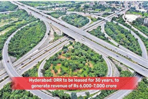 hyderabad news orr lease plan  generate rs   crores