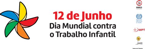 12 De Junho Dia Mundial Contra O Trabalho Infantil