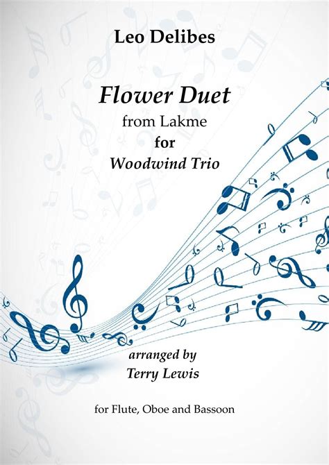 Flower Duet From Lakmé For Woodwind Trio Arr Terry Lewis Sheet Music