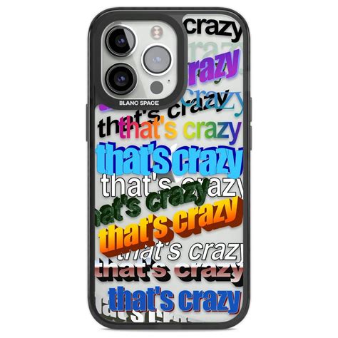 That's Crazy iPhone Case - Blanc Space
