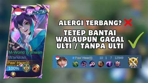 JANGAN PANIK MAIN WANWAN TANPA ULTI TONTON VIDIONYA SEKARANG GAMEPLAY