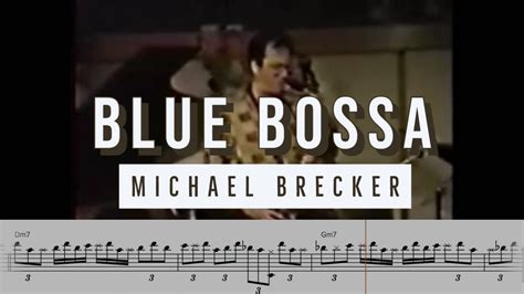 Michael Brecker On Blue Bossa Live In 1985 Solo Transcription For