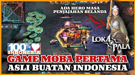 GAME MOBA PERTAMA BUATAN INDONESIA CUMA 400MB GRAFIK ULTRA HD BANYAK