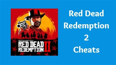 Red Dead Redemption 2 Cheats [RDR2 Codes]