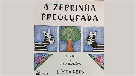 A Zebrinha preocupada Lúcia Reis História Infantil YouTube