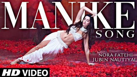 Manike Song Thank God Nora Fatehi New Song Jubin Nautiyal New