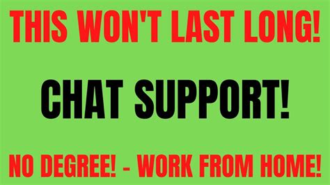 This Won T Last Long Chat Support Work From Home Job No Degree