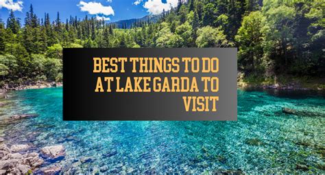 Best Things to Do at Lake Garda: The Complete Guide 2024