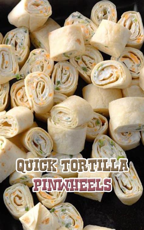 Quick Tortilla Pinwheels