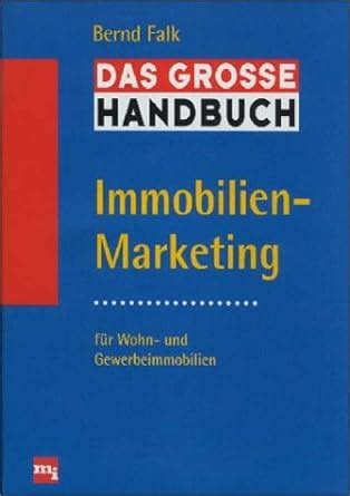 Das Gro E Handbuch Immobilien Marketing Falk Bernd Falk Momme