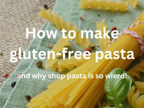 The Truth About Gluten-Free Pasta - The Celiac Scientist