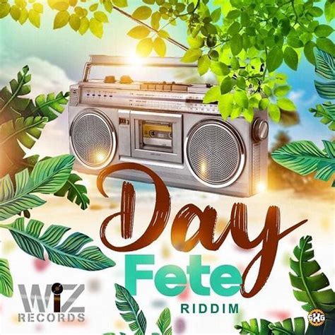 Day Fete Riddim Wiz Records