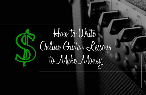 write  guitar lessons   money guitar lesson world