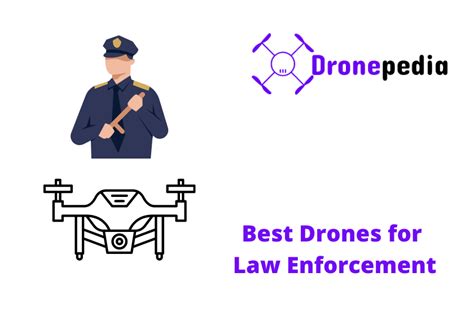 Best Drones For Law Enforcement In Top Police Drones In Use