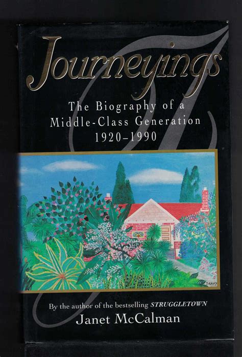 JOURNEYINGS The Biography of a Middle-Class Generation 1920 - 1990 de