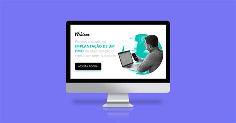 Webinar Implanta O De Pmo Tudo Que Voc Precisa Saber Para Ter