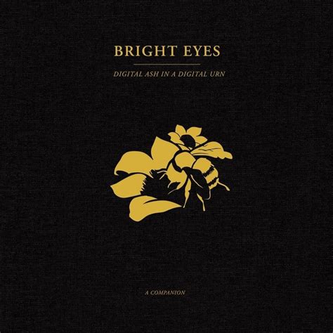 Bright Eyes Digital Ash In A Digital Urn A Companion Lyrics And