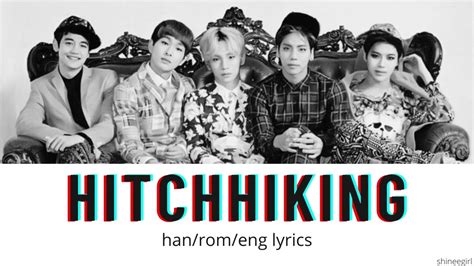 Shinee 샤이니 Hitchhiking 히치하이킹 Han Rom Eng Lyrics 가사 Youtube