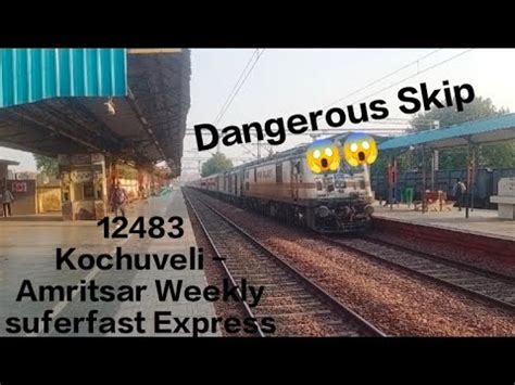 Kochuveli Amritsar Weekly Sf Express Skipping At Km H