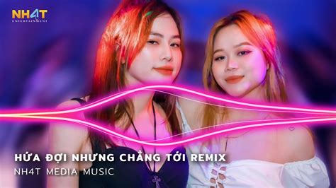 Hứa Đợi Nhưng Chẳng Tới Remix Em Đi Về Ở Phía Mặt Trời Anh Về Phía Một Đời Không Em Hot Tiktok