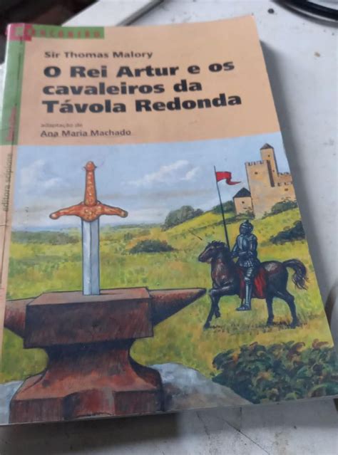 O Rei Artur e Os Cavaleiros da Távola Redonda Sir Thomas Malory