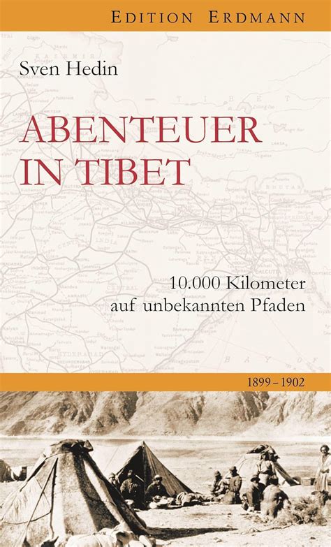 Abenteur In Tibet 10 000 Kilometer Auf Unbekannten Pfaden 1899 1902