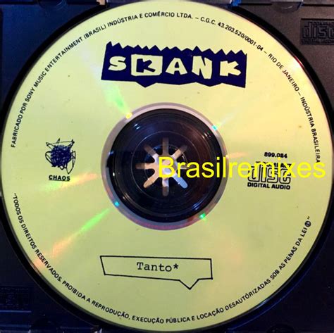 Brasil Remixes Skank Tanto I Want You Single Promocional