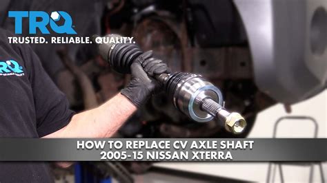 How To Replace Cv Axle Shaft 2005 15 Nissan Xterra Youtube