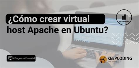 C Mo Crear Virtual Host Apache En Ubuntu