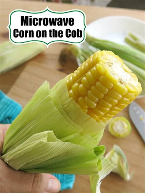 How To Microwave Corn On The Cob A Quick And Easy Guide Best Diy Pro