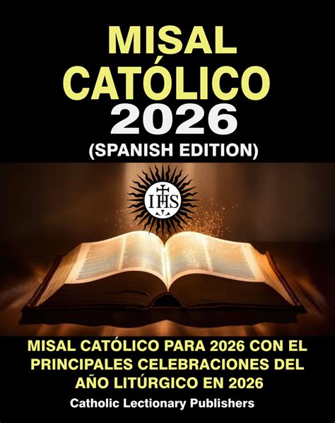 MISAL CATÓLICO 2026 (SPANISH EDITION): LECTURAS DOMINICALES Y DE LA