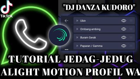 Tutorial Jedag Jedug Terbaru Alight Motion Pake Profil Wa Dj Danza