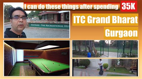 Activities To Do In ITC Grand Bharat Gurgaon Things To Do In ITC Grand