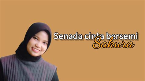 Senada Cinta Bersemi Sakura Lirik Lagu Cover By Sipa April Youtube