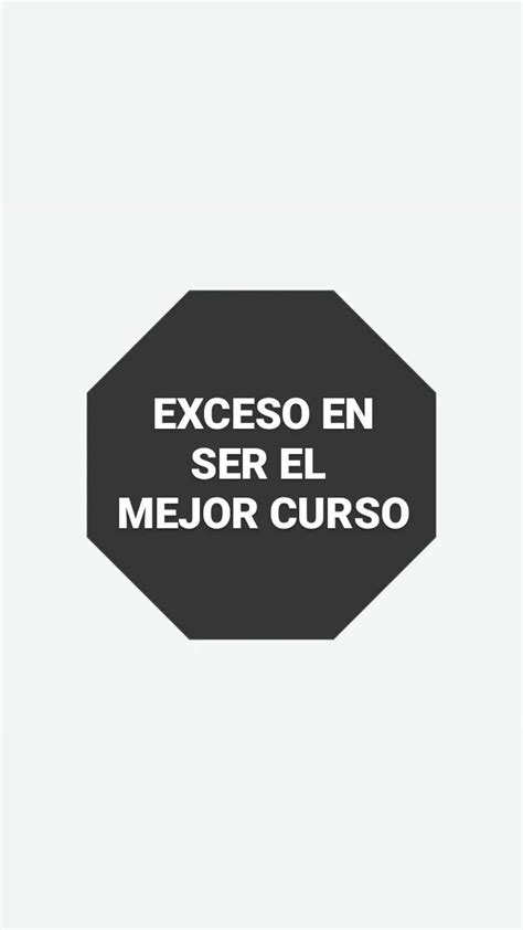 A Black And White Sign That Says Exceso En Ser El Mejor Cuso