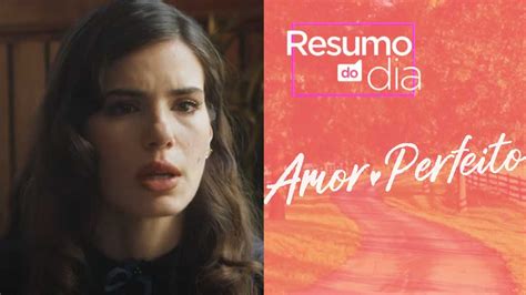 Resumo Da Novela Amor Perfeito Pr Ximo Cap Tulo De Maio