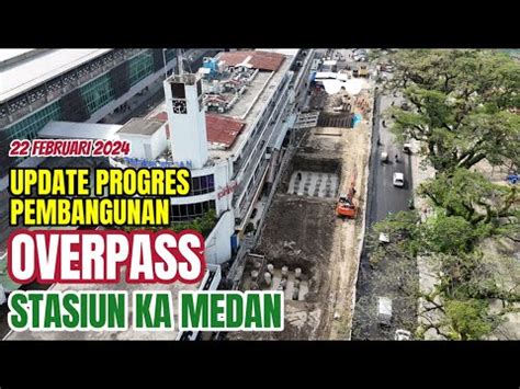 Update Progres Pembangunan Overpass Di Depan Stasiun Kereta Api Kota