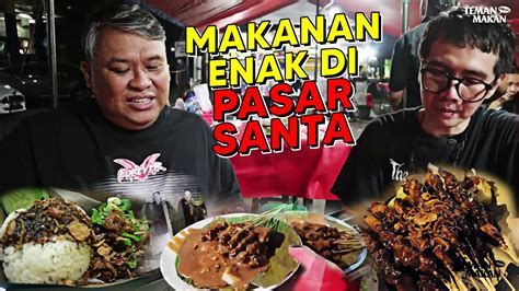 REKOMENDASI MAKANAN ENAK DI PASAR SANTA JAKSEL DIJAMIN MANTEP SEMUA