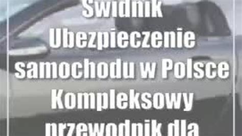 Świdnik Ubezpieczenie samochodu w Polsce Kompleksowy przewodnik dla