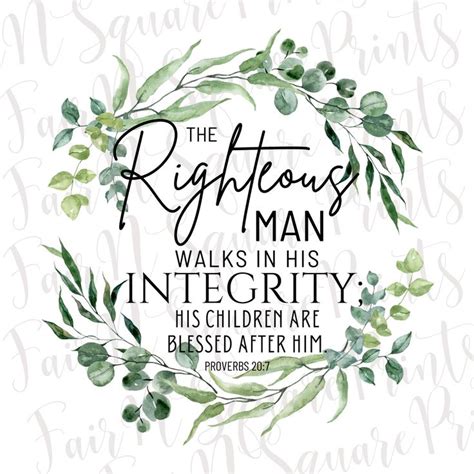 Proverbs 20 7 Png File For Sublimation The Righteous Man Walks In His