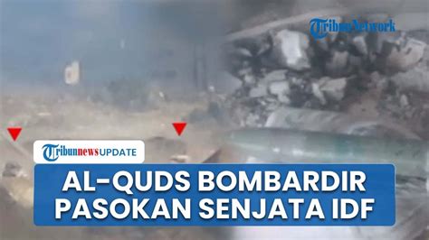 Jalur Pasokan Senjata Idf Dibombardir Brigade Al Quds Tentara Israel